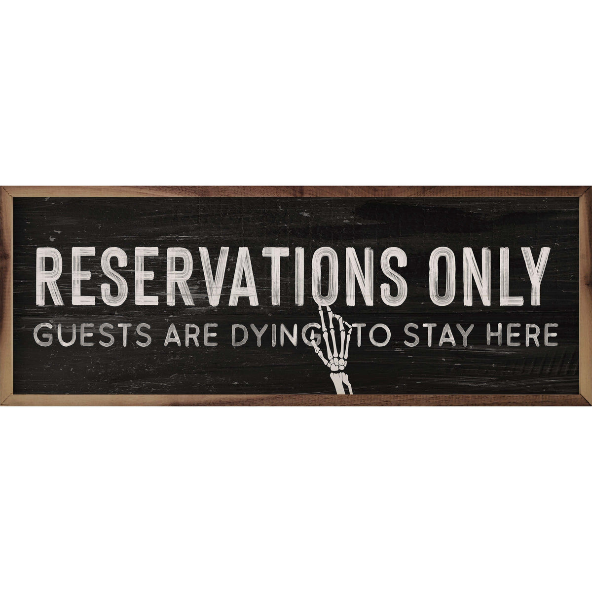 Kendrick Home Walnut Frames 12x4 Reservations Only Skeleton Hand Black Printed and Framed Wall Sign