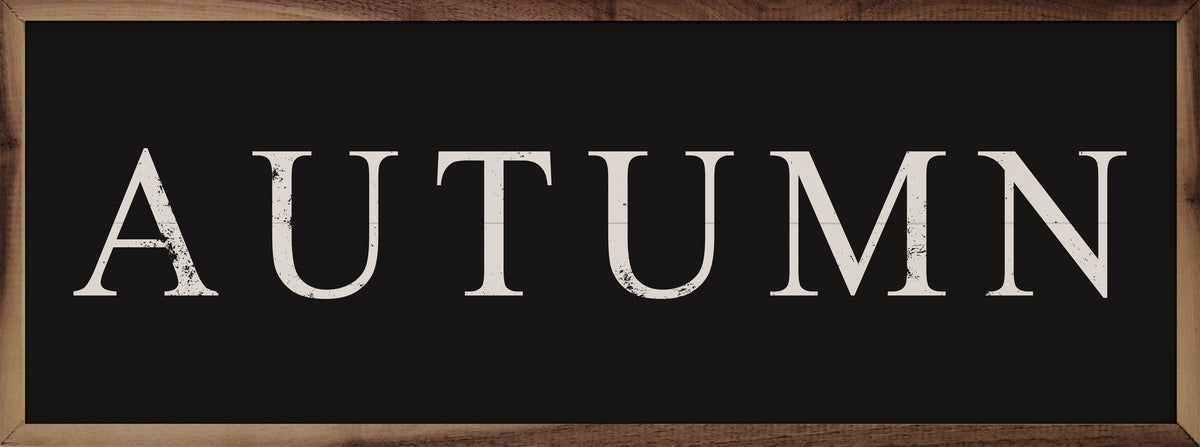 Kendrick Home Walnut Frames 12x4 / Black Serif Autumn Printed and Framed Wall Sign
