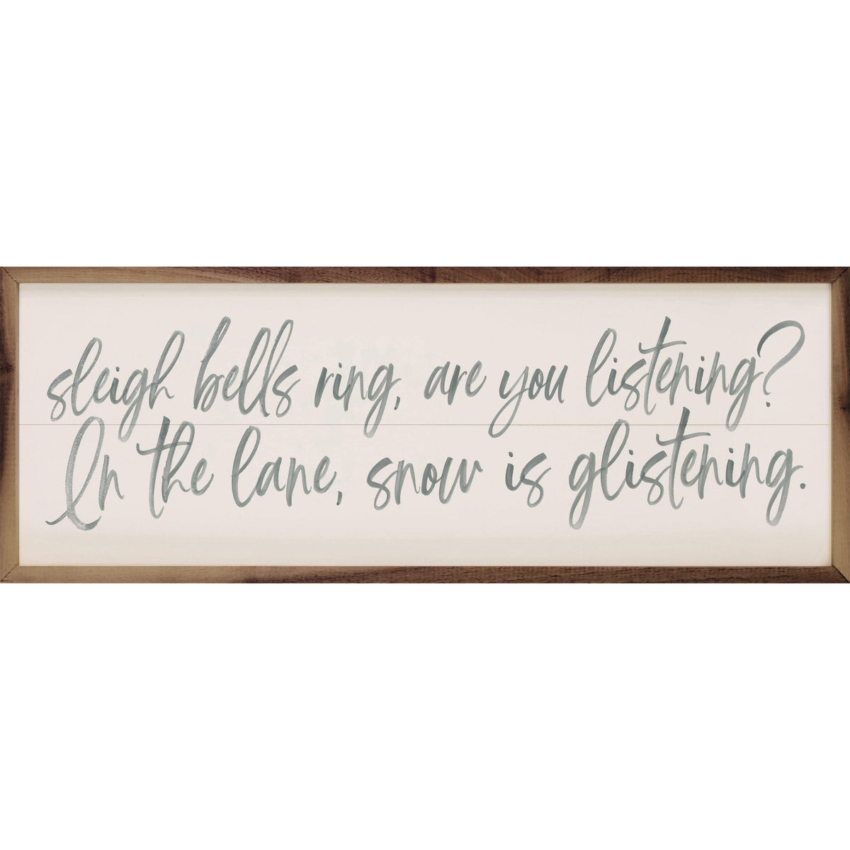 Kendrick Home Walnut Frames Sizes Sleigh Bells Ring White Printed and Framed Wall Sign