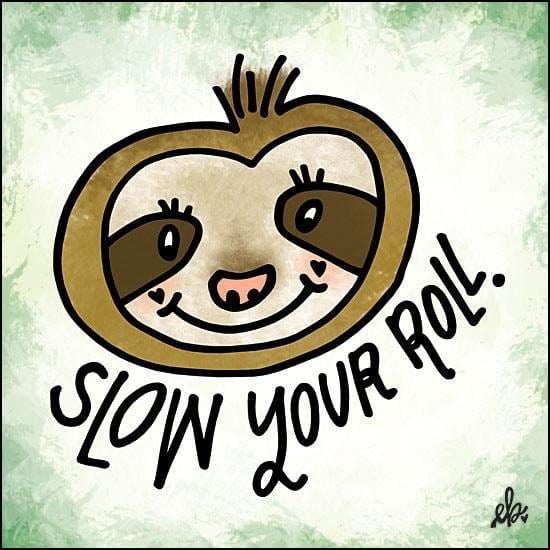 Slow Your Roll By Erin Barrett Art Print - 12 X 12-Penny Lane Publishing-The Village Merchant