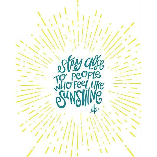 Sunshine Stay Close By Erin Barrett Art Print - 12 X 16-Penny Lane Publishing-The Village Merchant