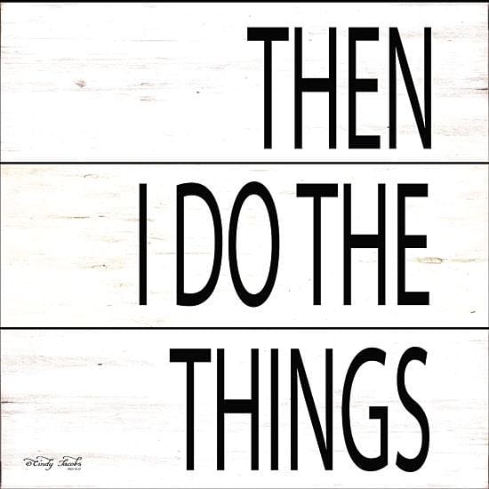 Then I Do Things By Cindy Jacobs Art Print - 12 X 12-Penny Lane Publishing-The Village Merchant