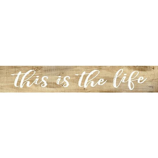 This Is The Life By Marla Rae Art Print - 4 X 24-Penny Lane Publishing-The Village Merchant
