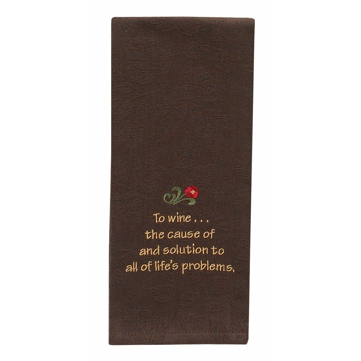 To Wine... The Cause And The Solution To All Of Life&#39;s Problems. Decorative Towel-Park Designs-The Village Merchant