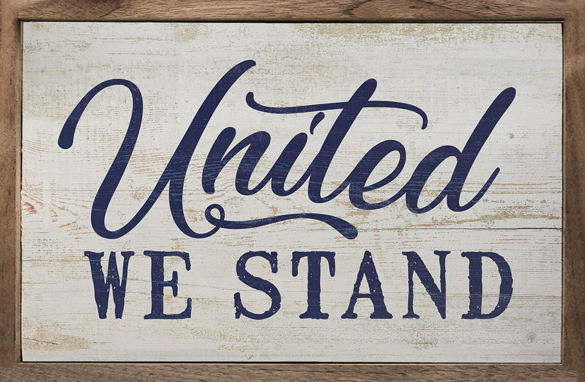 United We Stand Whitewash Printed and Framed Wall Sign