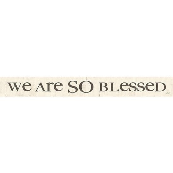 We Are So Blessed By Lauren Rader Art Print - 4 X 36-Penny Lane Publishing-The Village Merchant
