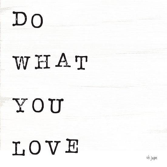 What You Love I By Jaxn Blvd Art Print - 12 X 12-Penny Lane Publishing-The Village Merchant