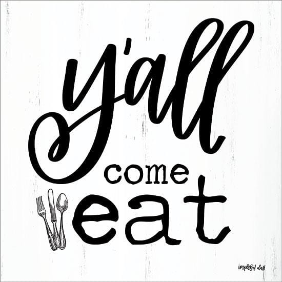 Penny Lane Publishing Y'All Come Eat By Imperfect Dust Art Print - 12 X 12