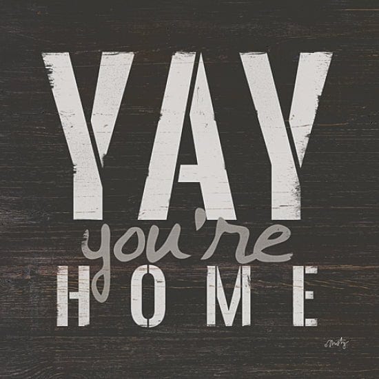 Yay You&#39;re Home By Misty Michelle Art Print - 12 X 12-Penny Lane Publishing-The Village Merchant