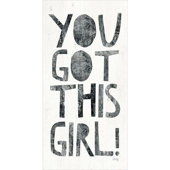 You Got This Girl! By Marla Rae Art Print - 9 X 18-Penny Lane Publishing-The Village Merchant