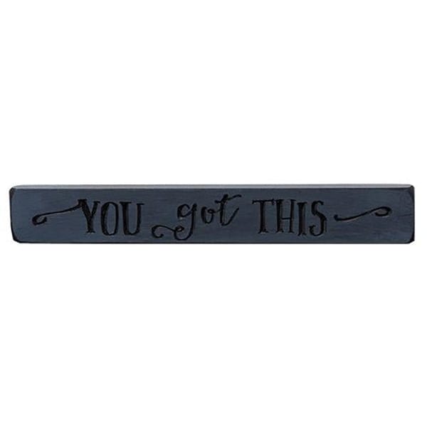 You Got this Sign - Engraved Wood 12&quot; Long-Craft Wholesalers-The Village Merchant