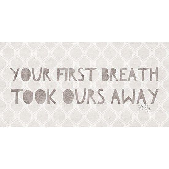 Your First Breath Took Ours Away By Marla Rae Art Print - 9 X 18-Penny Lane Publishing-The Village Merchant